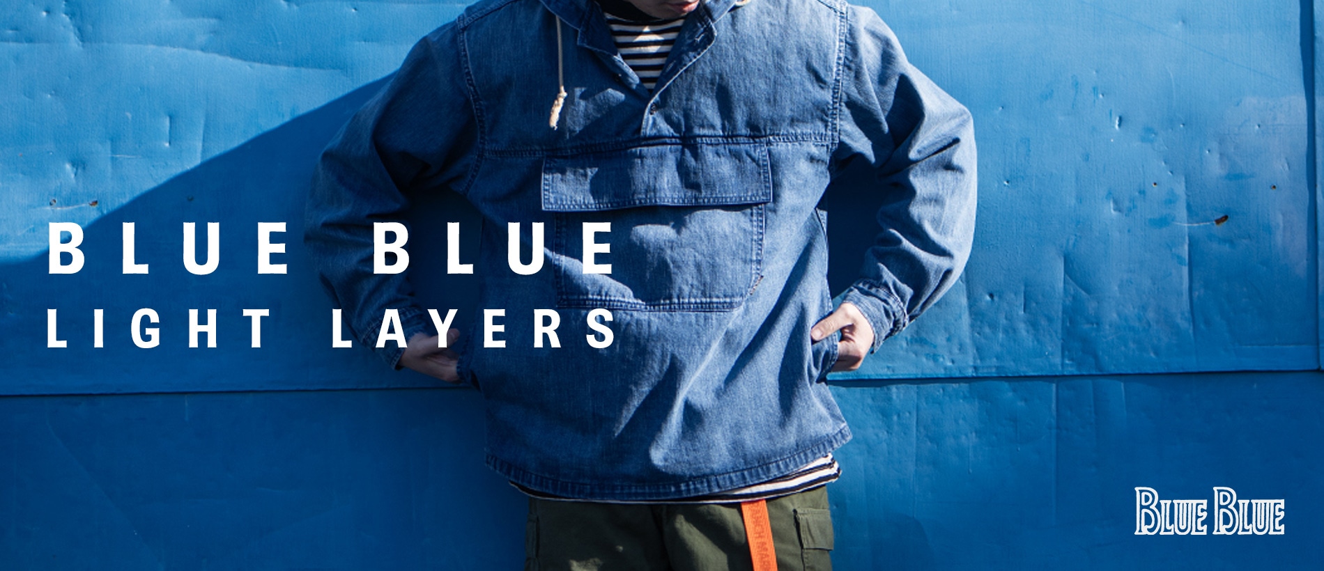 BLUE BLUE LIGHT LAYERS | BLUE BLUE | ブルーブルー