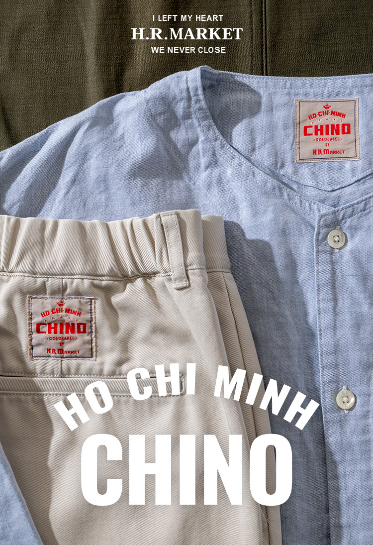 ホーチミン チノ | hochiminh chino | チノトラウザーズとノーカラーシャツのご紹介 | ハリウッド ランチ マーケット | HOLLYWOOD RANCH MARKET