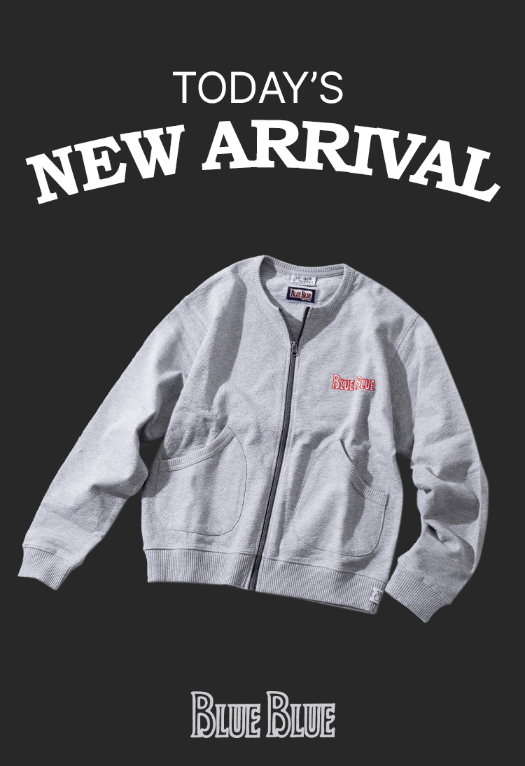 TODAY’S NEW ARRIVAL ! | 今週注目のキーアイテムのご紹介 | BLUE BLUE | ブルーブルー