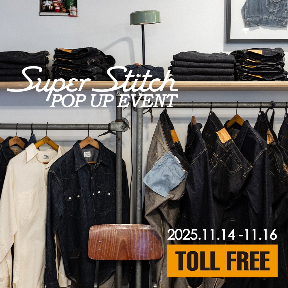 SUPER STITCH POP UP開催のお知らせ @TOLL FREE 11/14-11/16