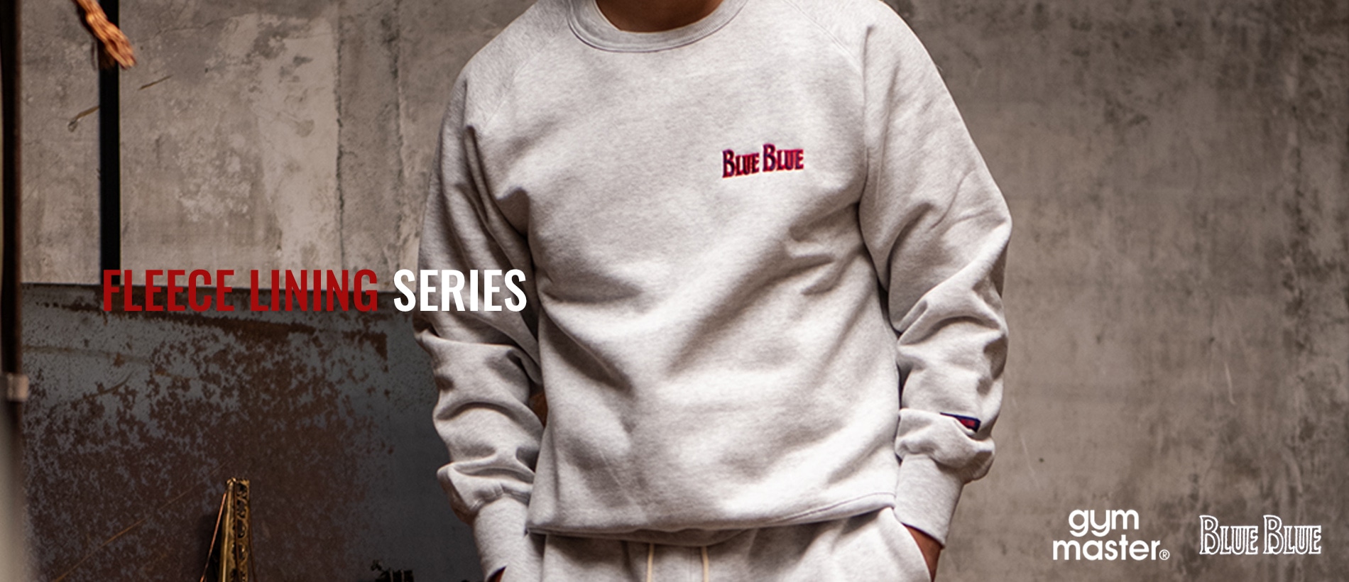 GYMMASTER × BLUE BLUE FLEECE LINING SERIES | 0 | BLUE BLUE | ブルーブルー