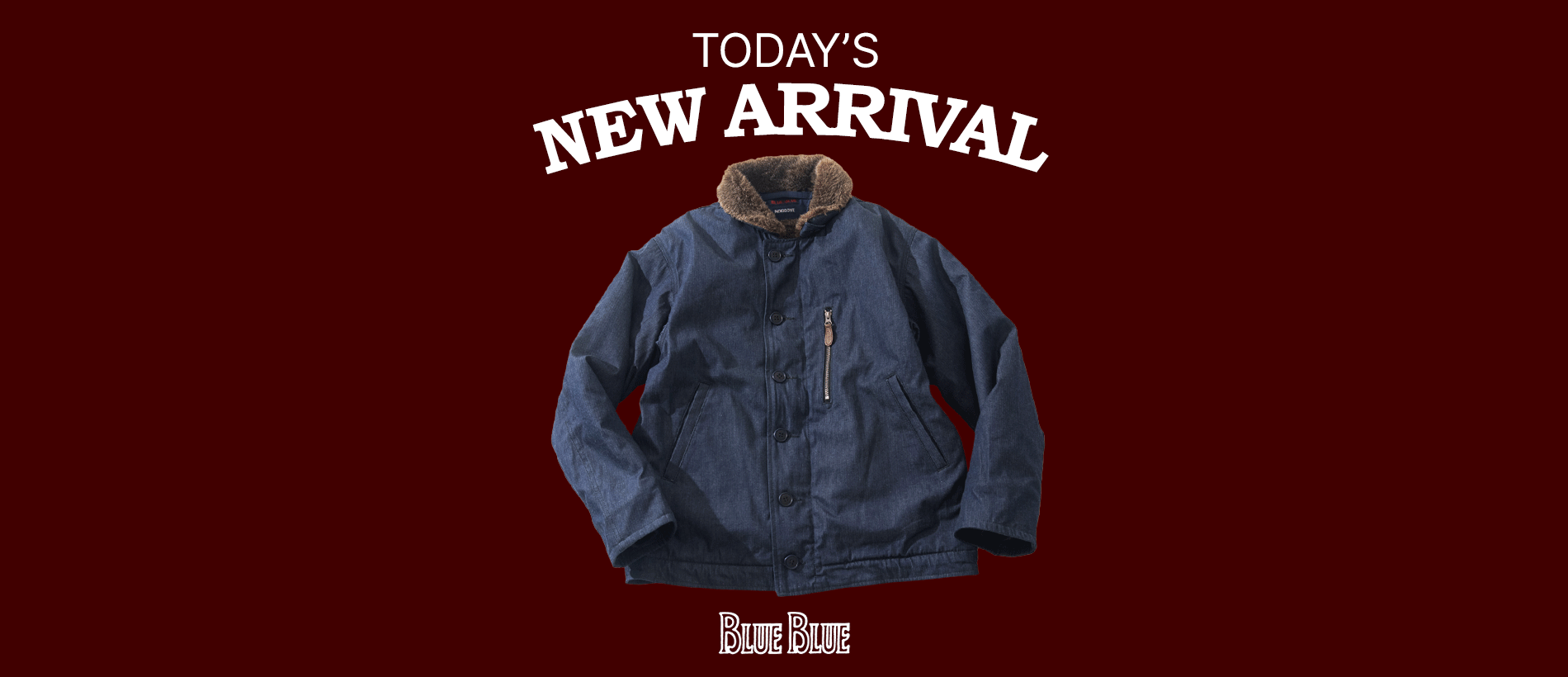 TODAY’S NEW ARRIVAL ! | 今週注目のキーアイテムのご紹介 | ブルーブルー | BLUE BLUE