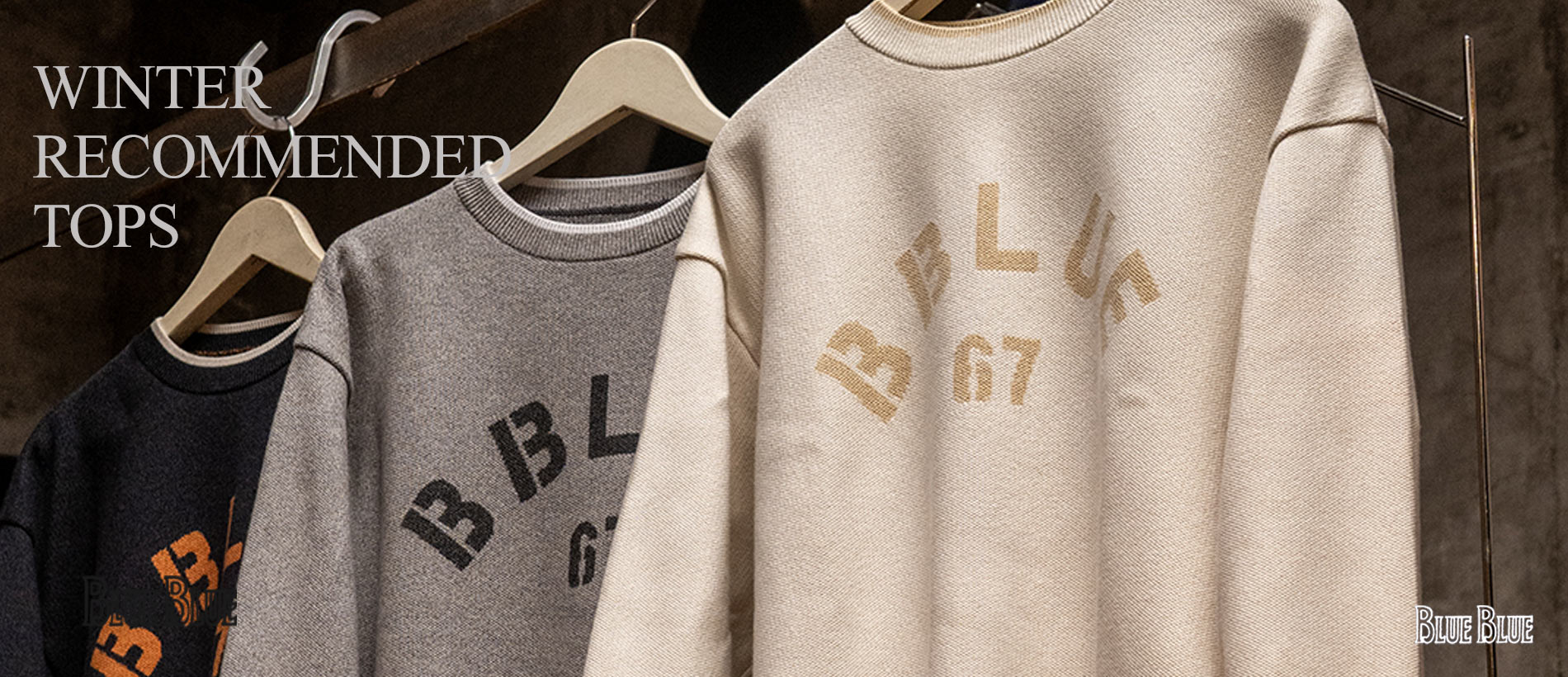 WINTER RECOMMEND TOPS 2025 FALL&WINTER | BLUE BLUE | ブルーブルー