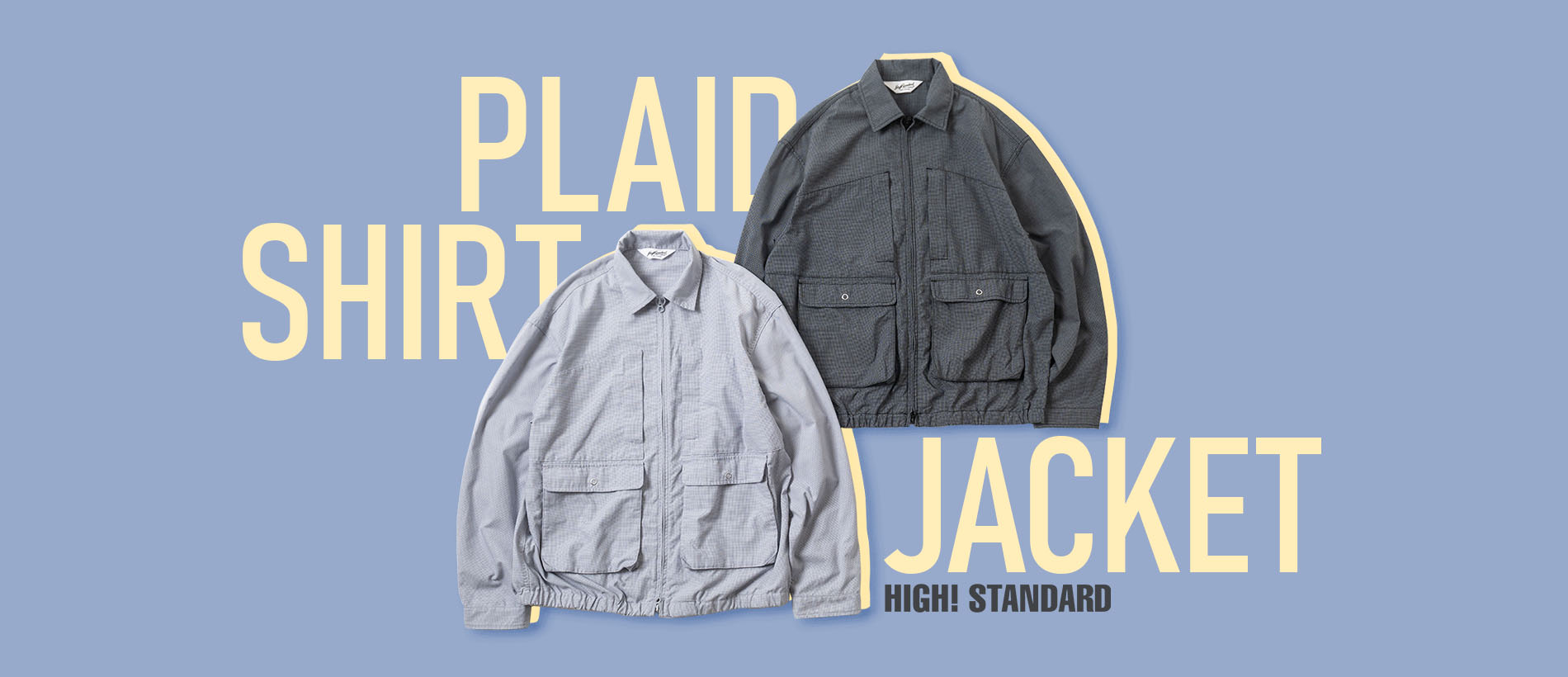 PLAID SHIRT JACKET | HIGH! STANDARD | ハイスタンダード | 聖林公司