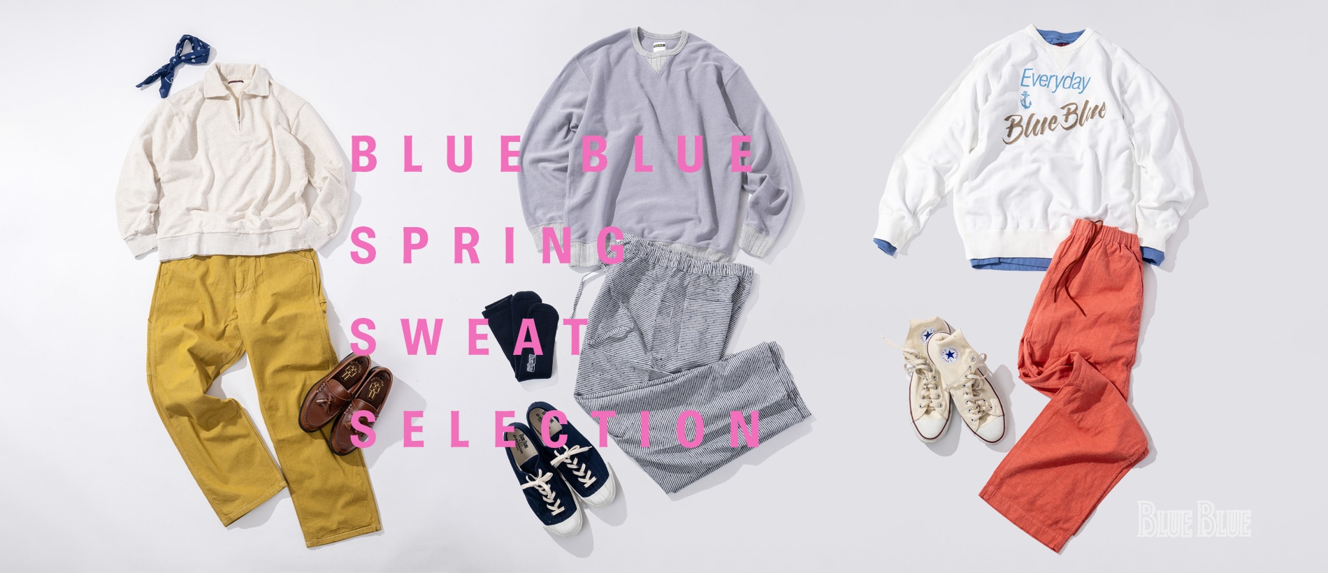 SPRING SWEAT SELECTION | BLUE BLUE | ブルーブルー