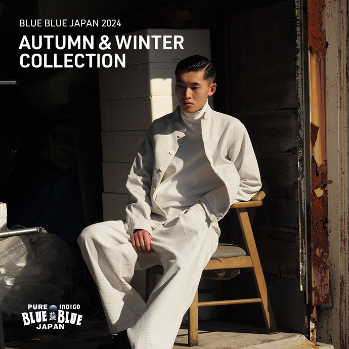 BLUE BLUE JAPAN 2024 FALL & WINTER WEB CATALOGの各アイテムの入荷お知らせを承り中です。 | BLUE BLUE JAPAN | ブルーブルージャパン