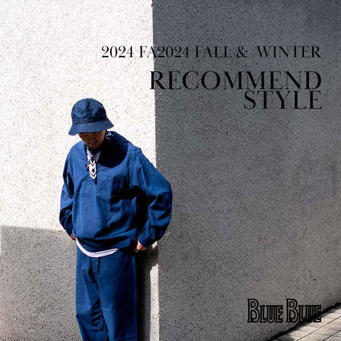 2024 FALL WINTER RECOMMEND STYLE | BLUE BLUE | ブルーブルー