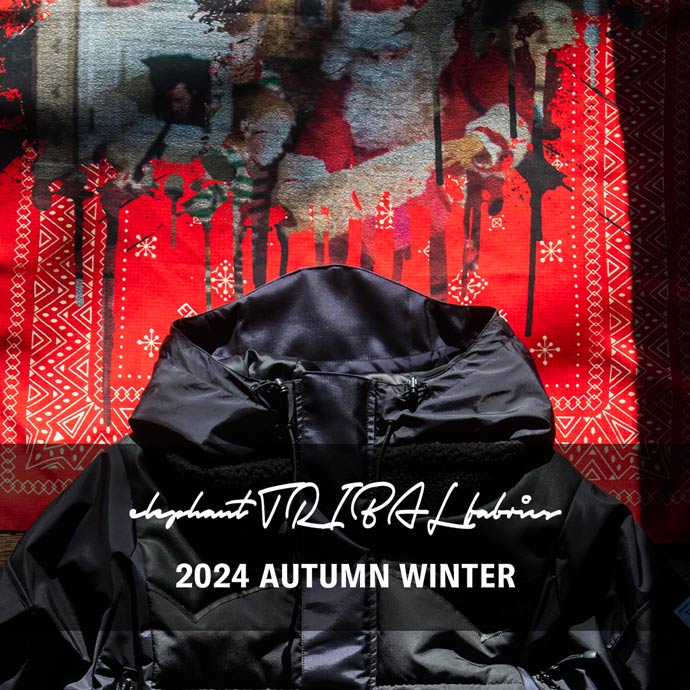 elephantTRIBALfabrics 2024 F/Wコレクション| TOLL FREE | トールフリー