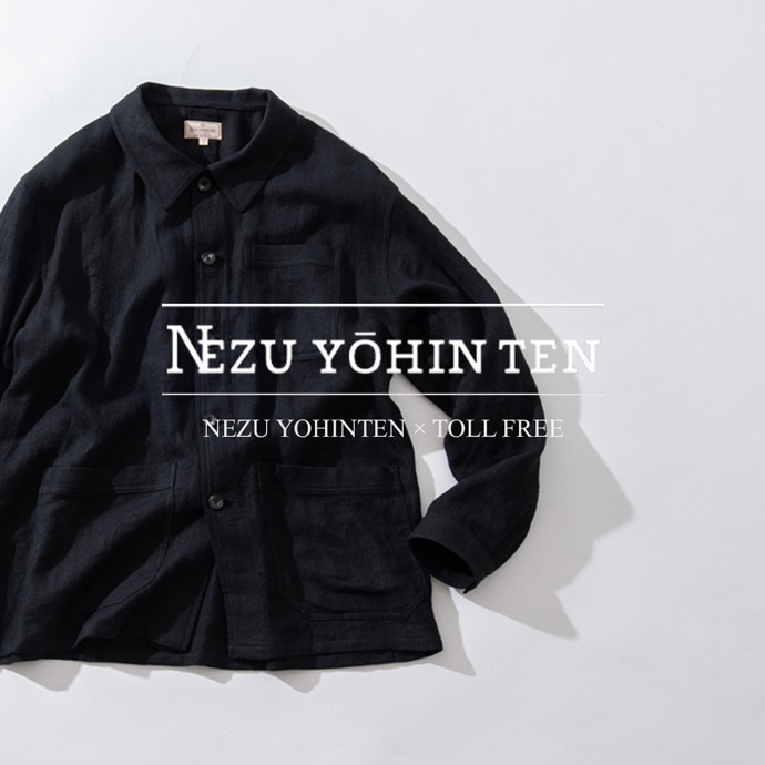 NEZU YOHINTEN × TOLL FREE