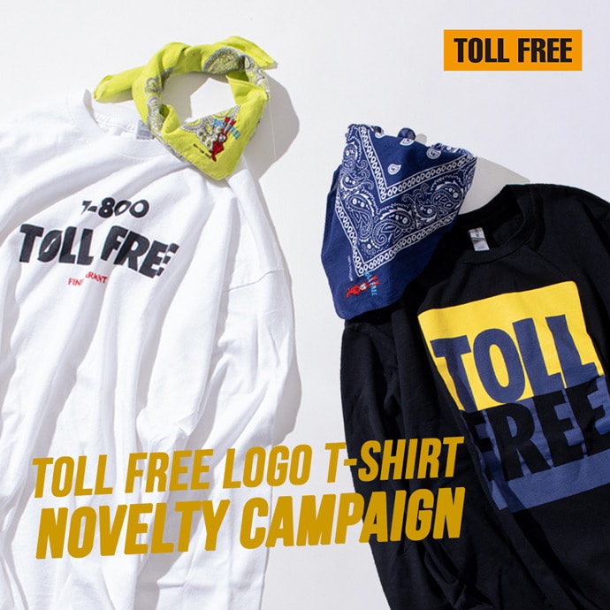 TOLL FREE LOGO T-SHIRTS NOVELTY CAMPAIGN | TOLL FREE | トールフリー