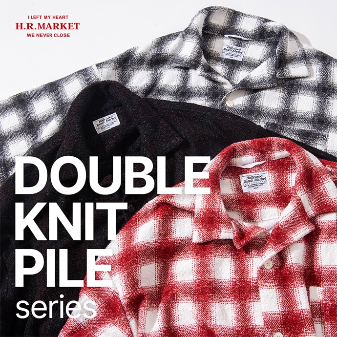ダブルニットパイルシリーズ | 人気の両面ニットパイル生地に新シリーズが登場 | HOLLYWOOD RANCH MARKET | ハリウッド ランチ マーケット
