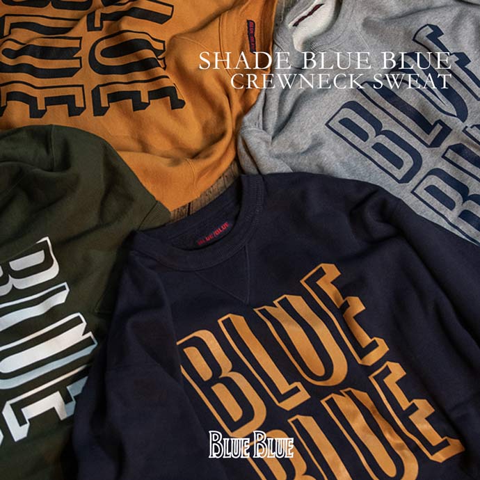 SHADE BB CN SWEAT | BLUE BLUE | ブルーブルー