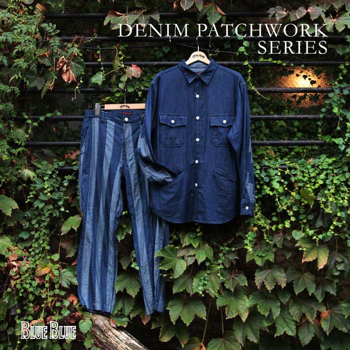 DENIM PATCH WORK SERIES | BLUE BLUE | ブルーブルー