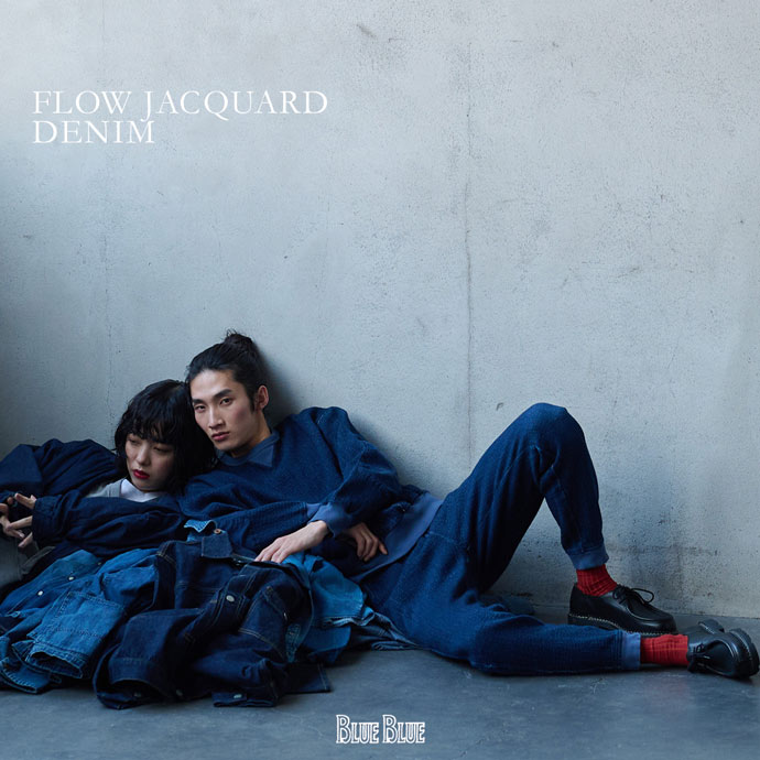 FLOW JACQUARD DENIM | BLUE BLUE | ブルーブルー