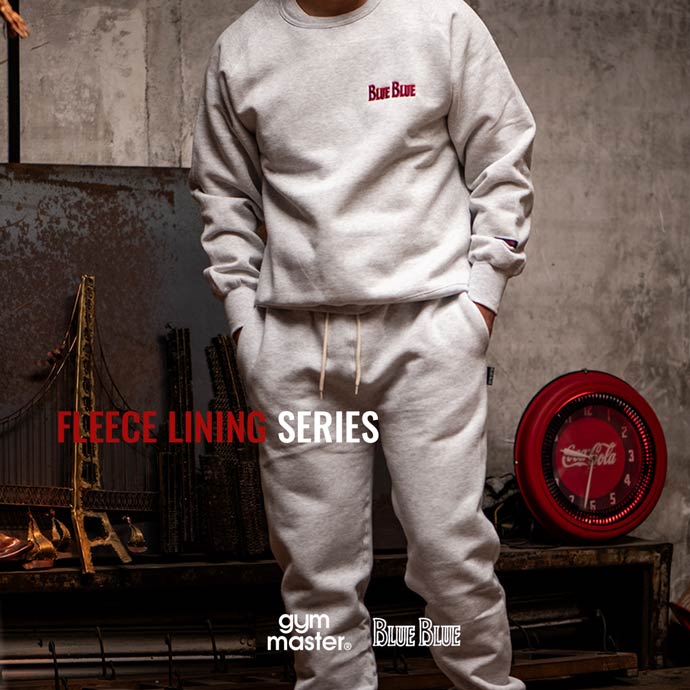 GYMMASTER × BLUE BLUE FLEECE LINING SERIES | 0 | BLUE BLUE | ブルーブルー