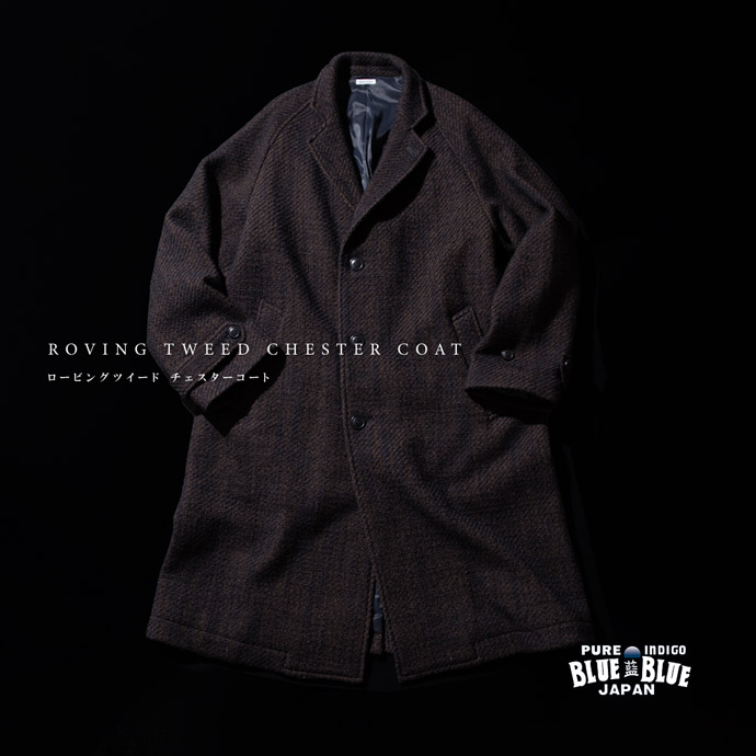 ROVING TWEED CHESTER COAT | BLUE BLUE JAPAN | ブルーブルージャパン