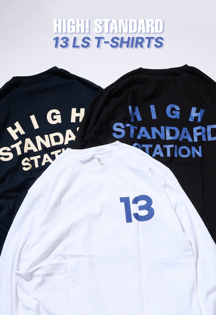 13 STANDARD | LS T-SHIRTS | HIGH! STANDARD | ハイスタンダード | 聖林公司