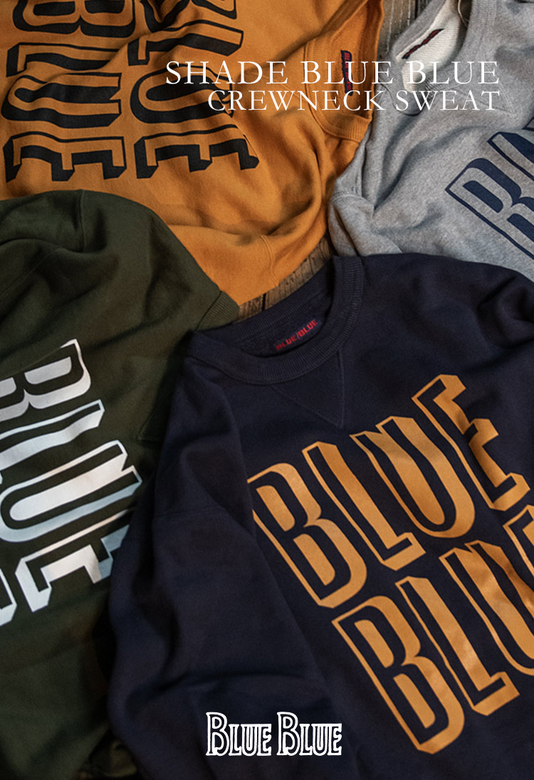 SHADE BB CN SWEAT | BLUE BLUE | ブルーブルー