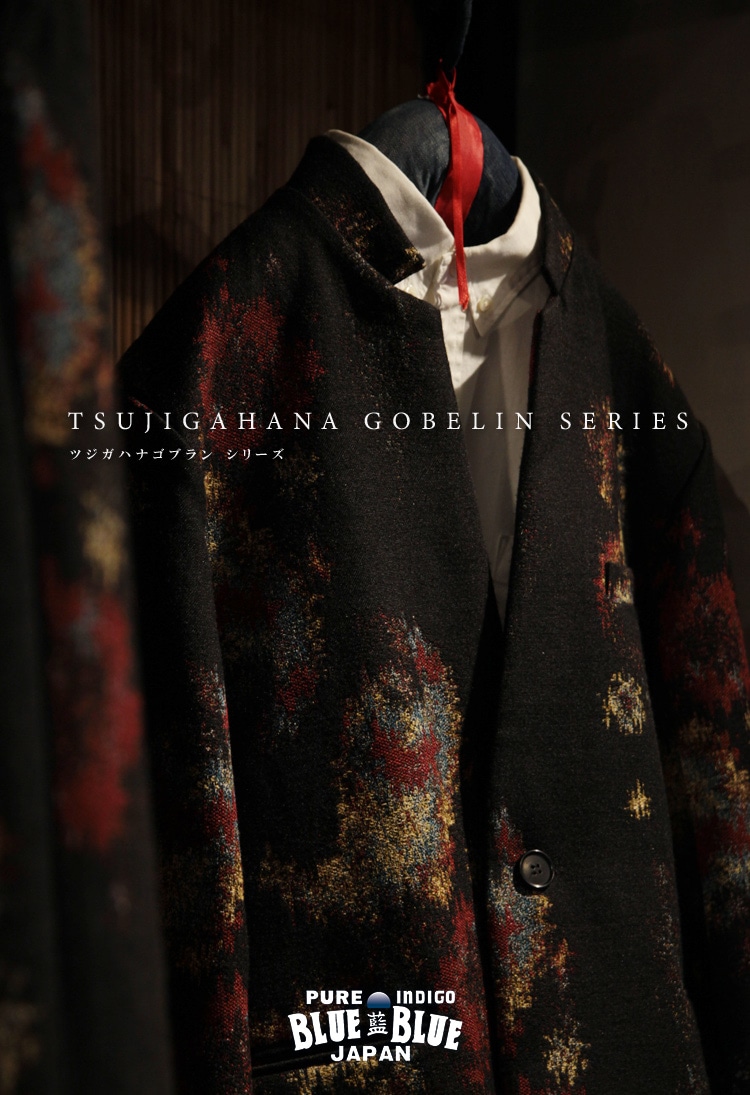 TSUJIGAHANA GOBELIN SERIES | ツジガハナゴブランシリーズ | BLUE BLUE JAPAN | ブルーブルー ジャパン