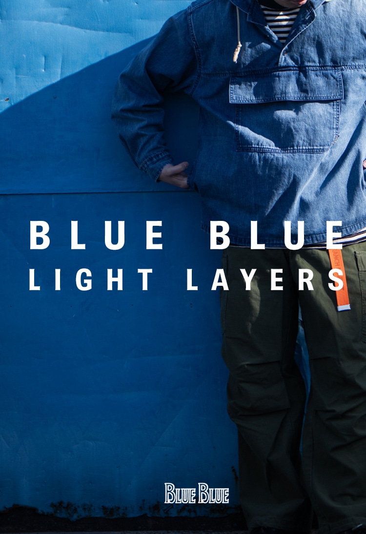 BLUE BLUE LIGHT LAYERS | BLUE BLUE | ブルーブルー