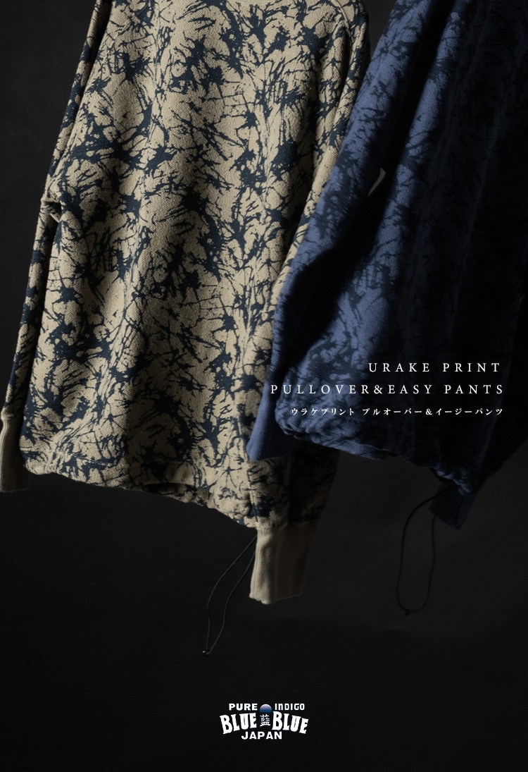 URAKE PRINT PULLOVER & EASY PANTS | BLUE BLUE JAPAN | ブルーブルージャパン