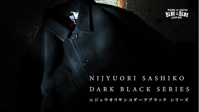 NIJYUORI SASHIKO DARK BLACK SERIES | BLUE BLUE JAPAN | ブルーブルージャパン