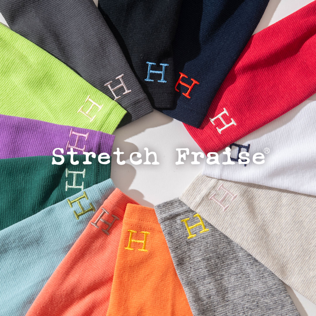 ストレッチフライス | STRETCH FRAISE