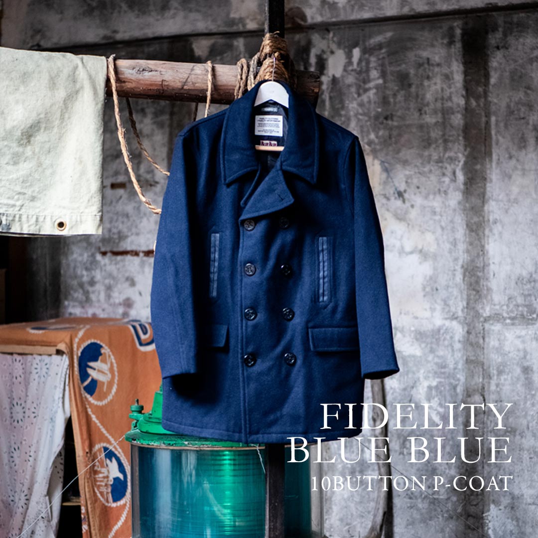 FIDELITY x BLUE BLUE 10BTN P-COAT 25FW