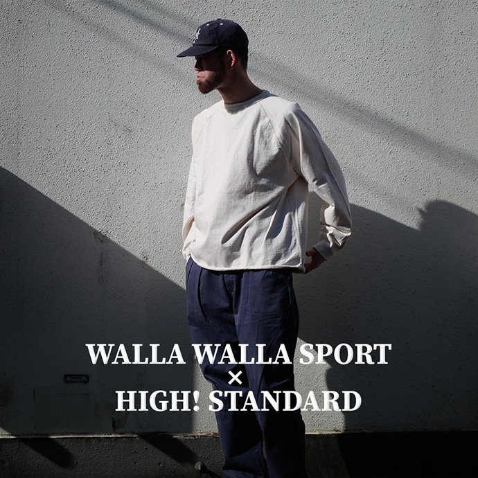 WALLA WALLA SPORT x HIGH! STANDARD|ワラワラスポーツ x ハイ