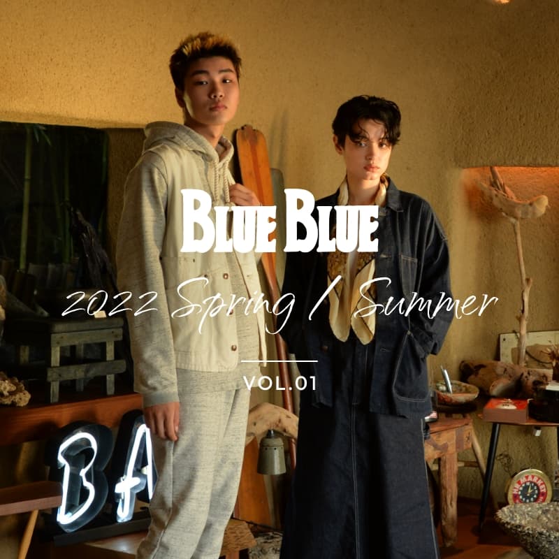 BLUE BLUE 2022 Spring / Summer VOL.1