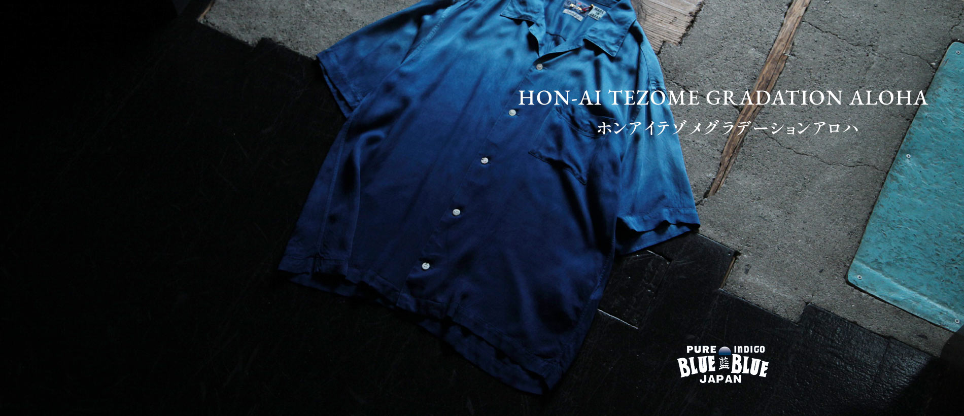 HON-AI GRADATION ALOHA | ホンアイテゾメ グラデーションアロハ | BLUE BLUE JAPAN ...