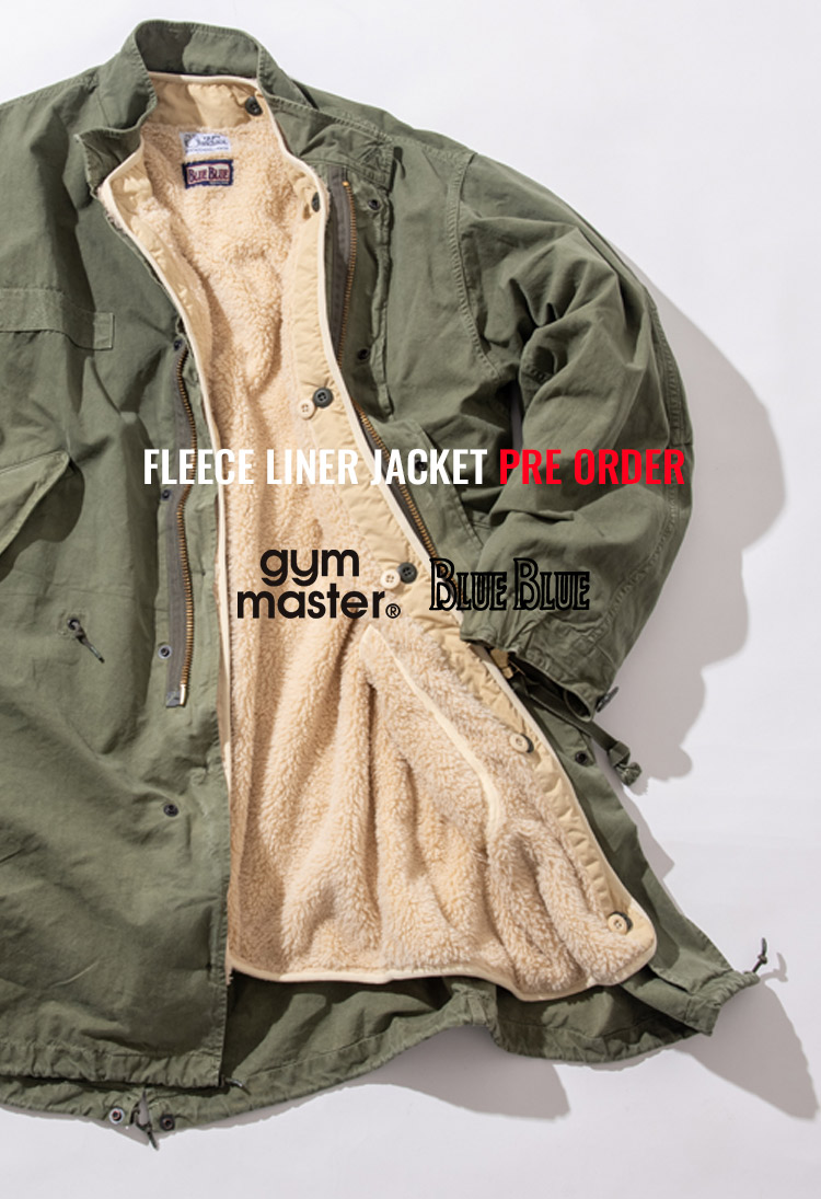 GYMMASTER × BLUE BLUE FLEECE LINER JACKET PREORDER | BLUE BLUE | ブルーブルー