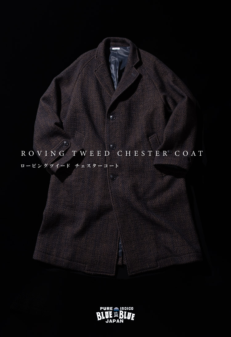 ROVING TWEED CHESTER COAT｜BLUE BLUE JAPAN | ハリウッドランチ