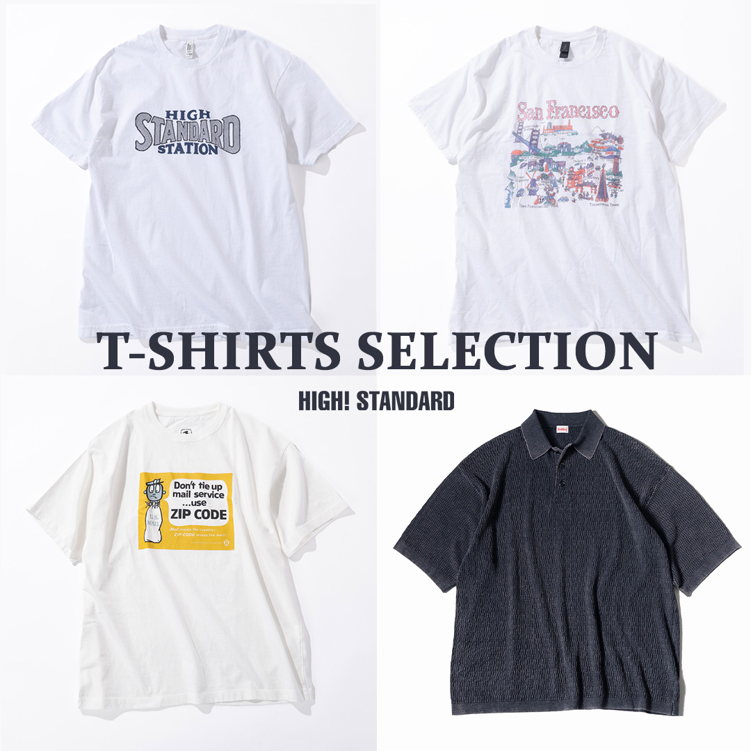 T-SHIRTS SELECTION | 2026年春夏 | HIGH! STANDARD | ハイ
